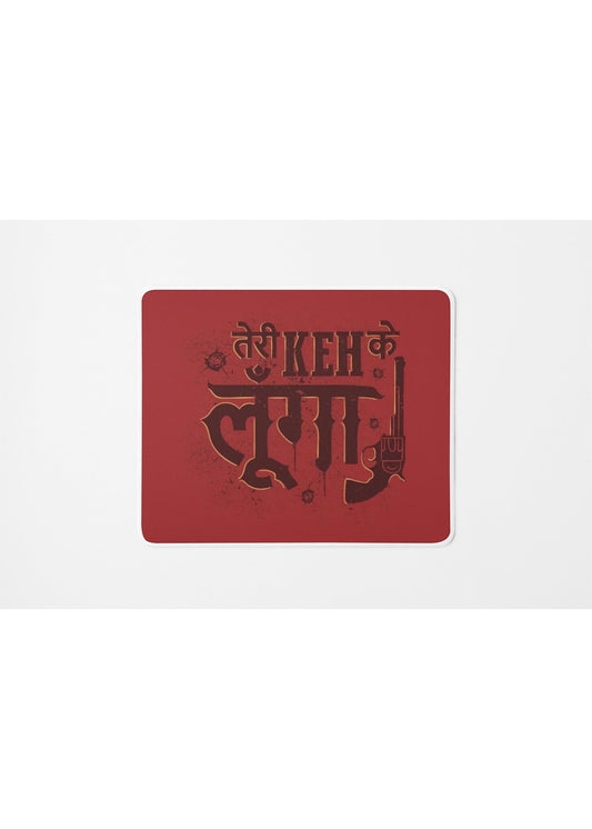 TERI KEH KE LUNGA MOUSE PAD
