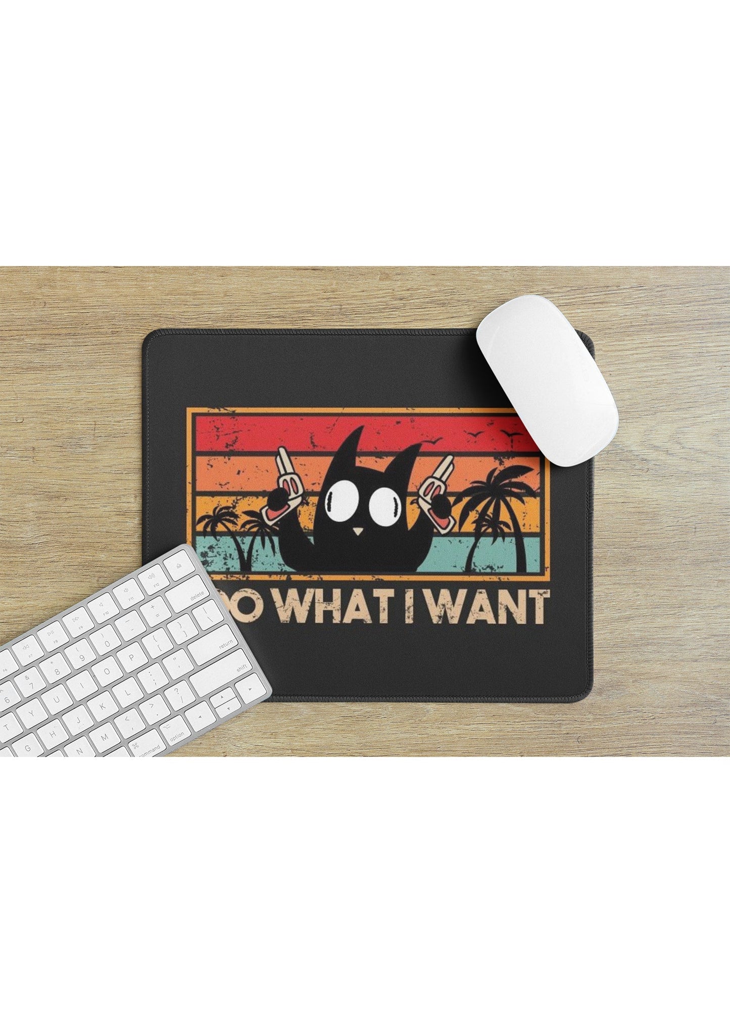 DO WHAT I WANT MOUSE PAD
