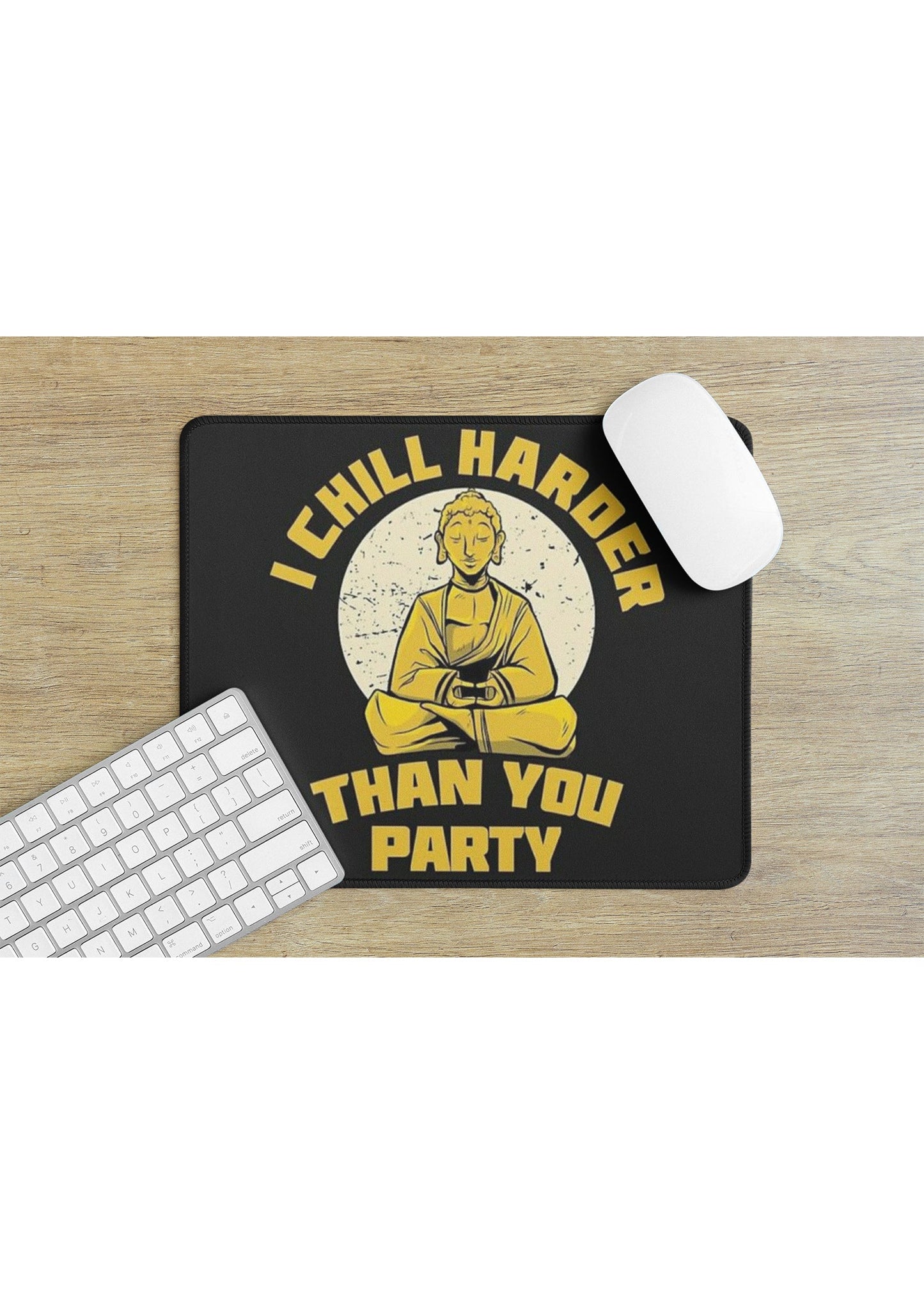 CHILL HARDER MOUSE PAD