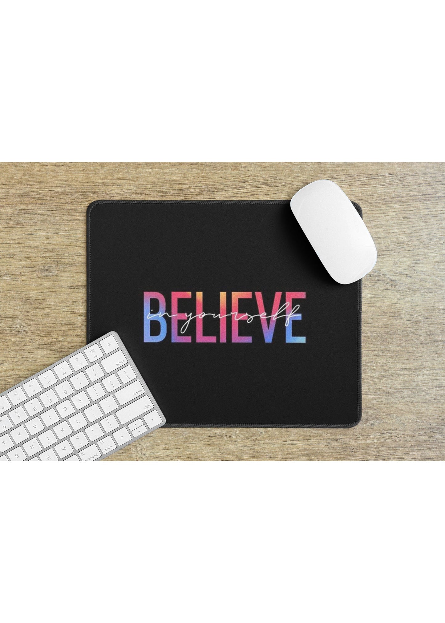 BELIEVE MOUSE PAD