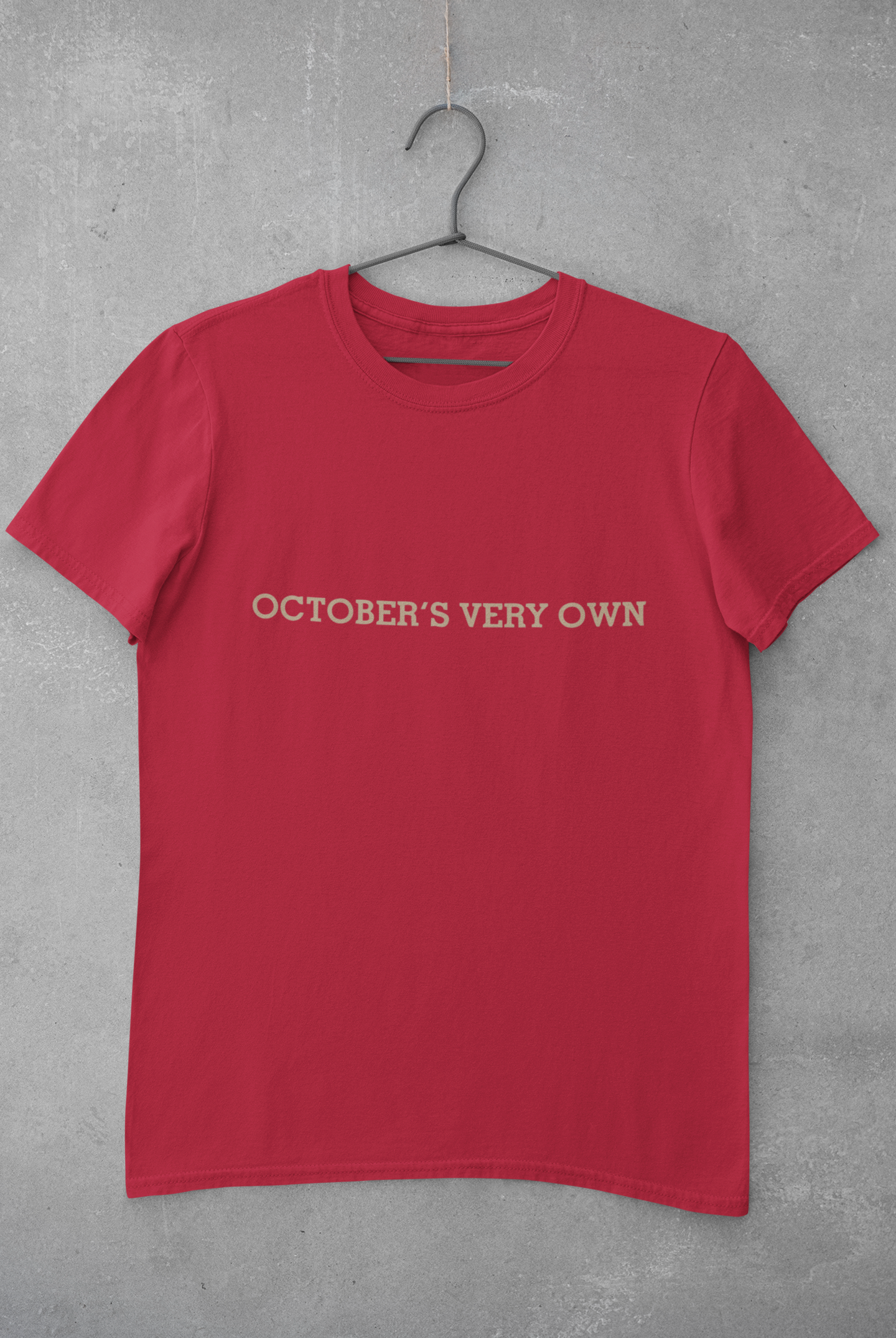 OCTOBER'S VERY OWN T-SHIRT
