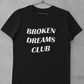 BROKEN DREAMS CLUB T-SHIRT